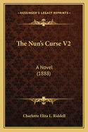 The Nun's Curse V2: A Novel (1888)