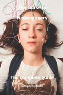 The Nurse in Neurosurgery The complete Guide