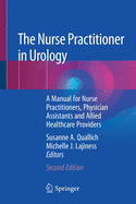 The Nurse Practitioner in Urology: A Manual for Nurse Practitioners, Physician Assistants and Allied Healthcare Providers