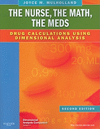 The Nurse, the Math, the Meds: Drug Calculations Using Dimensional Analysis