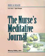 The Nurse's Meditative Journal: Nurse as Healer Series - Kahn, Sherry