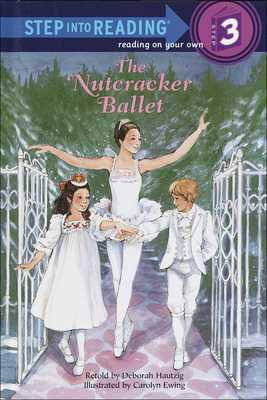 The Nutcracker Ballet - Hautzig, Deborah