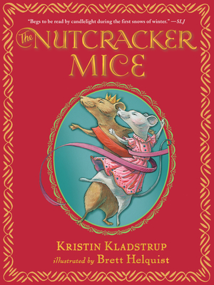 The Nutcracker Mice - Kladstrup, Kristin