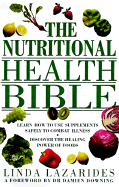 The Nutritional Health Bible - Lazarides, Linda, and Downing, Damien, Dr. (Foreword by)