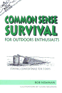 The Nuts 'n' Bolts Guide to Common Sense Survival for Outdoor Enthusiasts: Staying Comfortable for 5 Days - Newman, Bob