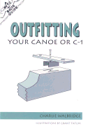 The Nuts 'n' Bolts Guide to Outfitting Your Canoe or C-1