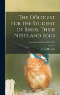 The Ologist for the Student of Birds, Their Nests and Eggs; v.19-20=no.184-197 (1902-1903)