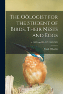 The Ologist for the Student of Birds, Their Nests and Eggs; v.19-20=no.184-197 (1902-1903)