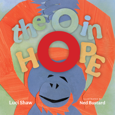 The O in Hope: A Poem of Wonder - Shaw, Luci