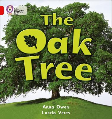 The Oak Tree: Band 02b/Red B - Owen, Anna, and Moon, Cliff (Series edited by), and Collins Big Cat (Prepared for publication by)