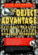 The Object Advantage: Business Process Reengineering with Object Technology - Jacobson, Ivar, and Ericsson, Maria, and Jacobson, Agneta