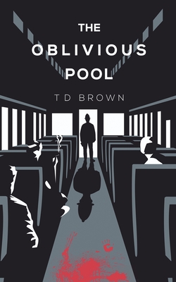 The Oblivious Pool - Brown, T D