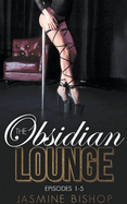 The Obsidian Lounge Episodes 1-5