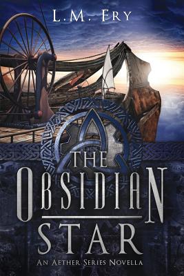 The Obsidian Star: A Trinity Key Trilogy Prequel Novella - Fry, L M