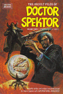 The Occult Files of Doctor Spektor, Volume 3