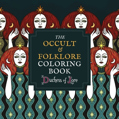 The Occult & Folklore Coloring Book - Lore, Duchess Of