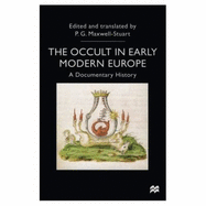 The Occult in Early Modern Europe: A Documentary History