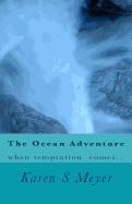 The Ocean Adventure: When Temptation Comes...