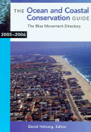 The Ocean and Coastal Conservation Guide 2005-2006