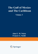 The Ocean Basins and Margins: Volume 3 the Gulf of Mexico and the Caribbean
