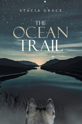 The Ocean Trail - Grace, Stacia