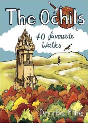 The Ochils: 40 favourite walks - Milne, Douglas