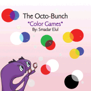 The Octo-Bunch * Color Games *: *Color Games*