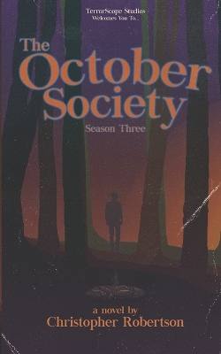 The October Society: Season Three - Robertson, Christopher