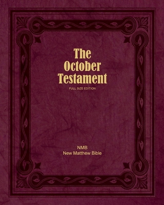 The October Testament: Full Size Edition - Magnusson Davis, Ruth (Editor), and Tyndale, William (Translated by), and Rogers, John (Editor)