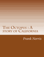 The Octopus: A story of California