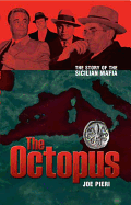 The Octopus: The Rise and Rise of the Sicilian Mafia