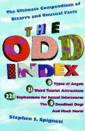 The Odd Index: The Ultimate Compendium of Bizarre and Unusual Facts