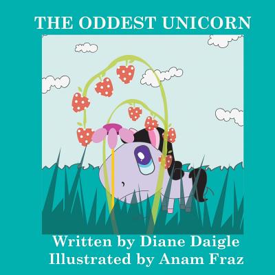 The Oddest Unicorn - Daigle, Diane