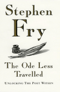 The Ode Less Travelled: Unlocking the Poet Within - Fry, Stephen (Read by)