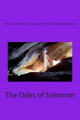 The Odes of Solomon: The Earliest Christian Hymns - Compton, Madonna Sophia