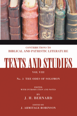 The Odes of Solomon - Bernard, J H (Editor), and Robinson, J Armitage (Editor)