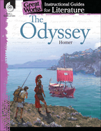 The Odyssey: An Instructional Guide for Literature: An Instructional Guide for Literature