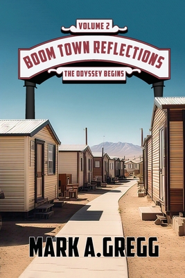 The Odyssey Begins (Boom Town Reflections Volume 2)) - Gregg, Mark a