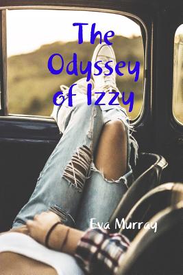 The Odyssey of Izzy - Murray, Eva