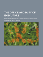 The Office and Duty of Executors