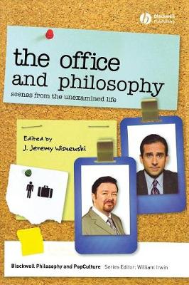 The Office and Philosophy: Scenes from the Unexamined Life - Wisnewski, and Irwin