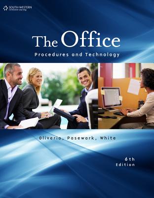 The Office: Procedures and Technology - Oliverio, Mary Ellen, and Pasewark, William R, and White, Bonnie R