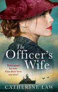 The Officer's Wife: A heartbreaking WW2 historical novel from Catherine Law