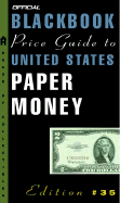 The Official 2003 Blackbook Price Guide to United States Paper Money, 35th Edition - Hudgeons, Marc, and Hudgeons, Thomas E, and Hudgeons, Tom, Sr.