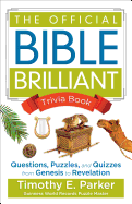 The Official Bible Brilliant Trivia Book: Questions, Puzzles, and Quizzes from Genesis to Revelation