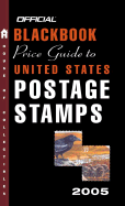 The Official Blackbook Price Guide to U.S. Postage Stamps 2005, 27th Edition