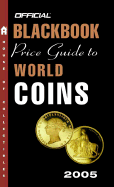 The Official Blackbook Price Guide to World Coins 2005, 8th Edition - Hudgeons, Thomas E