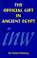 The Official Gift in Ancient Egypt - Bleiberg, Edward