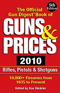 The Official Gun Digest Book of Guns & Prices