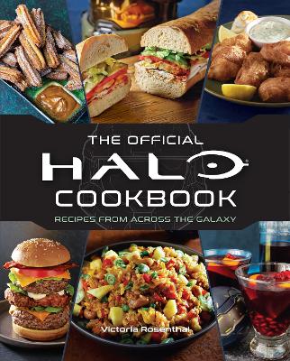 The Official Halo Cookbook - Rosenthal, Victoria